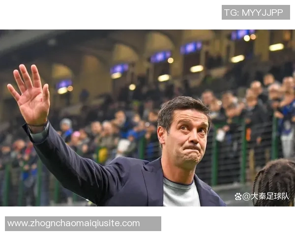卡佩罗称齐沃激发球员斗志国米球迷展望光明未来